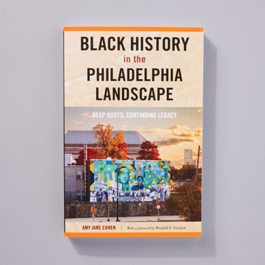 Black History in the Philadelphia Landscape