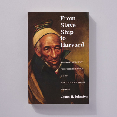 From Slave Ship to Harvard