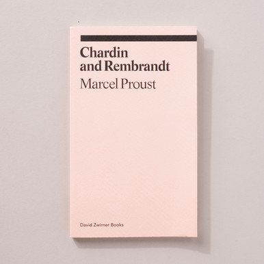 Chardin and Rembrandt by Marcel Proust - Ekphrasis Series