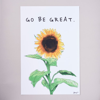 Go Be Great Sunflower Print by G+RIZZ