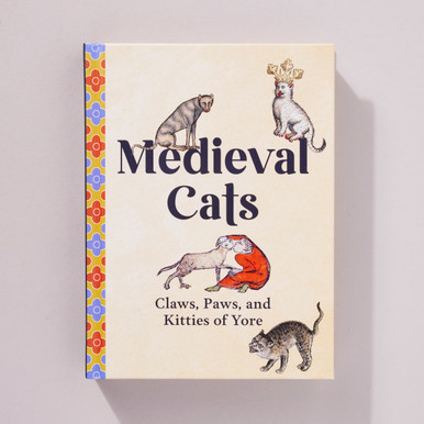 Medieval Cats: Claws, Paws, and Kitties of Yore