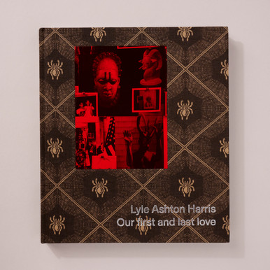 Lyle Ashton Harris: Our first and last love
