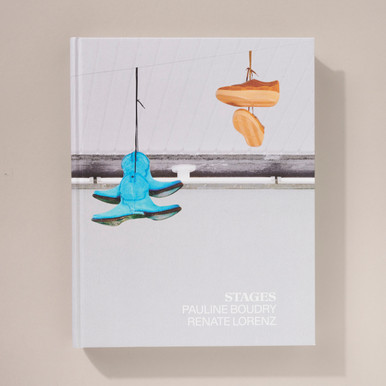 Pauline Boudry & Renate Lorenz: Stages