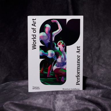 Performance Art: From Futurism to the Present World of Art Series