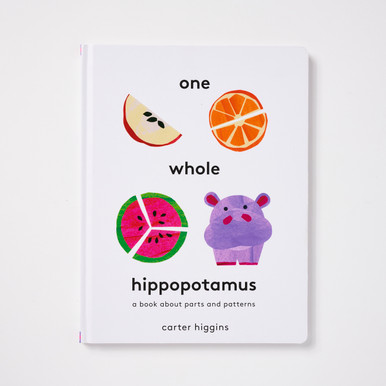 One Whole Hippopotamus - A Book About Parts and Patterns