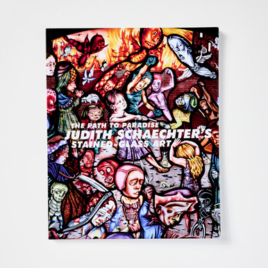 The Path to Paradise Judith Schaechter's Stained-Glass Art