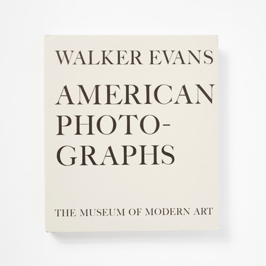 Walker Evans: American Photographs
Seventy-Fifth Anniversary Edition