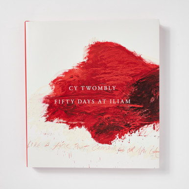 Cy Twombly: Fifty Days At Iliam