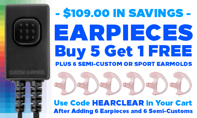 Buy 5 Earpieces Get 1 Free + Earmolds