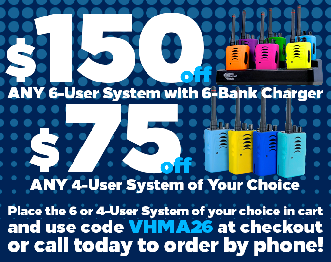 $150 off 6-User Systems - $75 off 4-User Systems - Use Code VHMA26