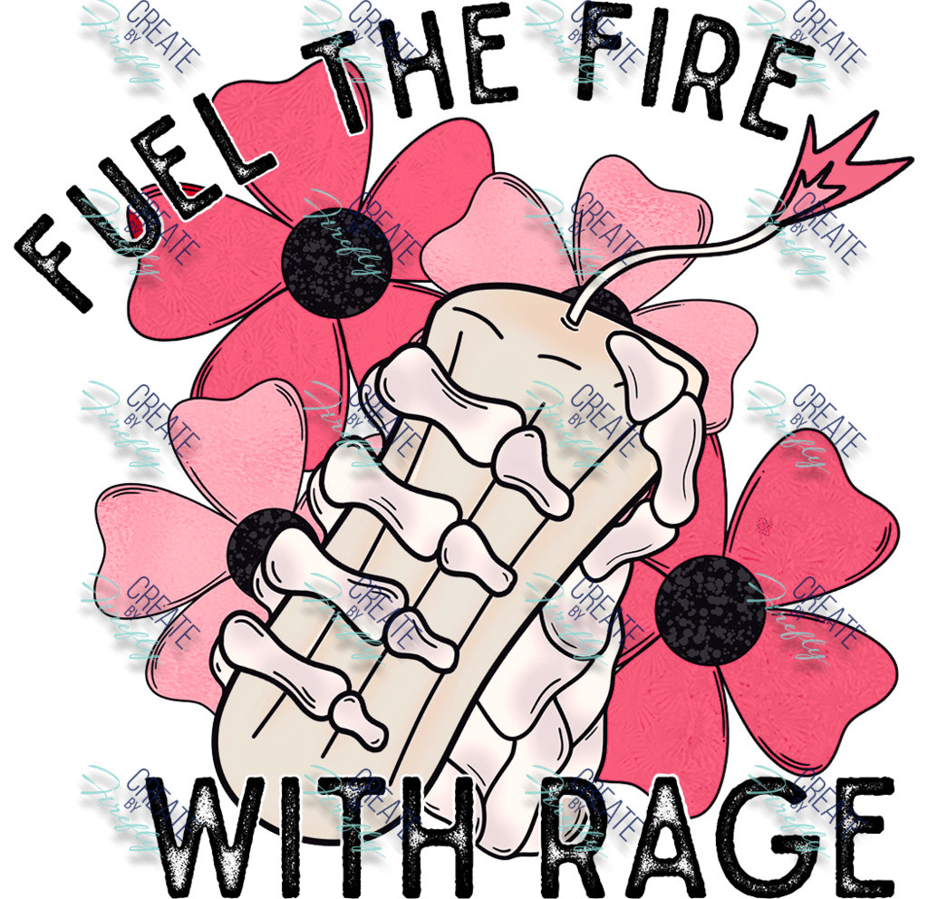 Fuel the Fire with RAGE Create by Firefly