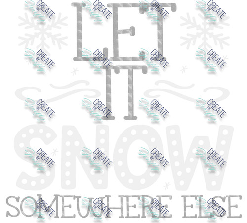 Universal Decal - Let it Snow SOMEWHERE ELSE