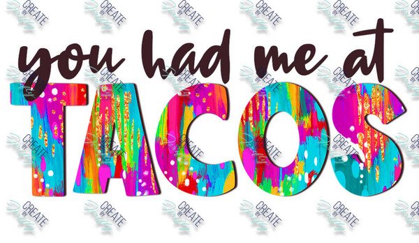 You Had me at TACOS - Universal Decal