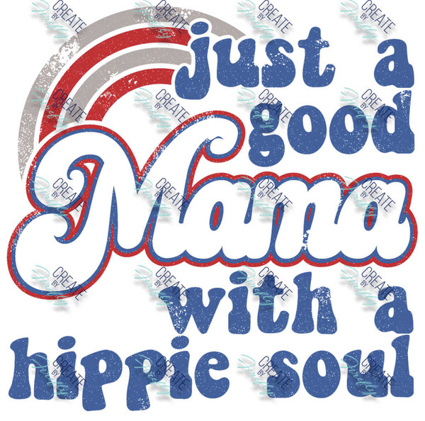 just a good Mama with a Hippie Soul