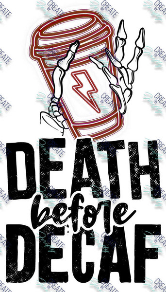 Death before Decaf