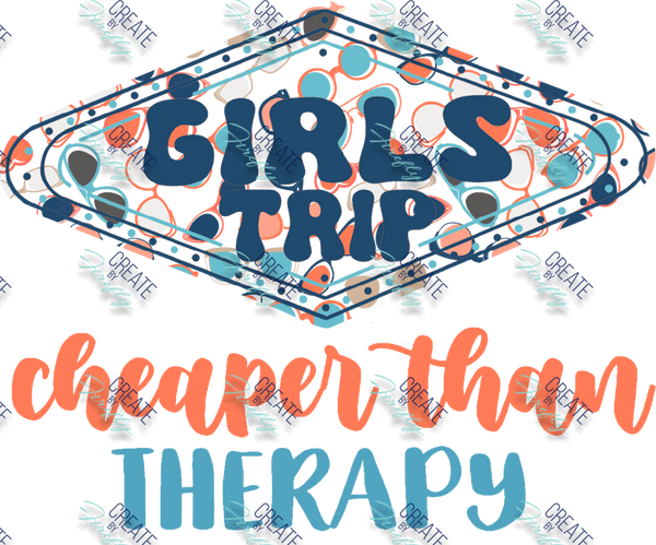 Girls Trip - Cheaper than Therapy