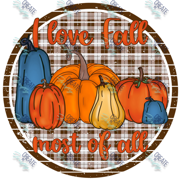 I love Fall most of all - Plaid