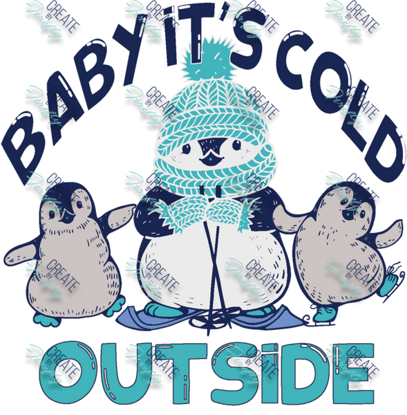 Baby It's Cold Outside - Penguins
