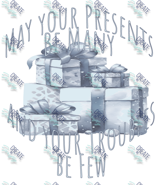 May your Presents be Many