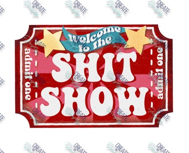 Welcome To The Shitshow Sticker – Lionheart Prints