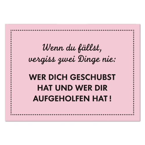 Postkarte "Wenn du fällst, vergiß zwei Dinge nie" - 10er VE