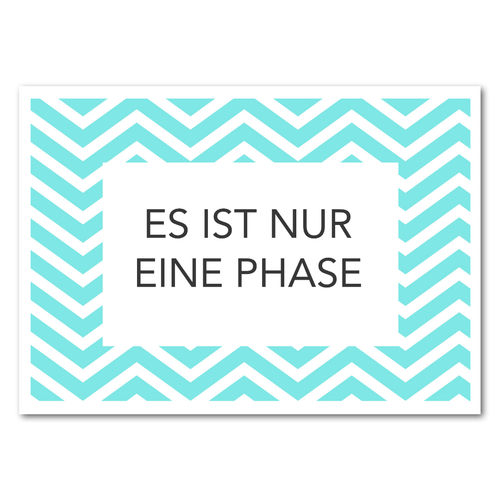Postkarte "Es ist nur eine Phase" - 10er VE