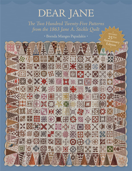 Dear Jane - 25th Anniversary Edition. The 225 Patterns from the 1863 Jane A. Stickle Quilt Book by Brenda Manges Papadakis - ELEGANTE VIRGULE CANADA