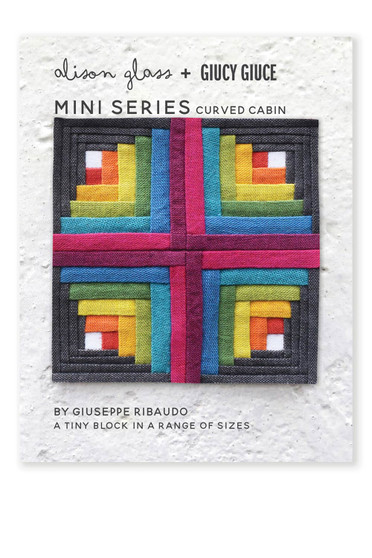 Alison Glass + Giucy Giuce, MINI SERIES - CURVED CABIN Quilt Block Paper Pattern - ELEGANTE VIRGULE CANADA