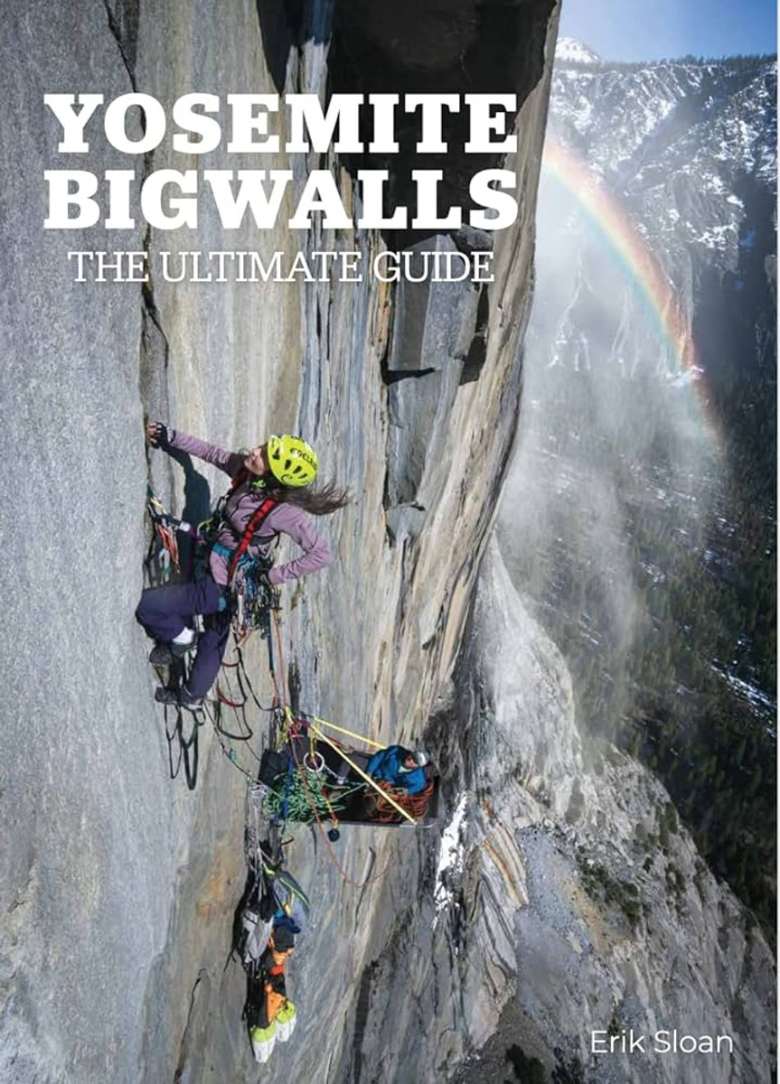 Yosemite Bigwalls Ultimate Guide Book