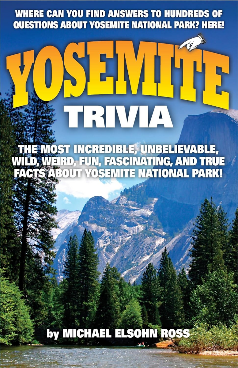 Yosemite Trivia Book Yosemite Trivia Book