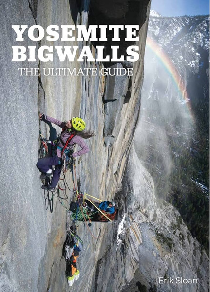 Yosemite Bigwalls Ultimate Guide Book