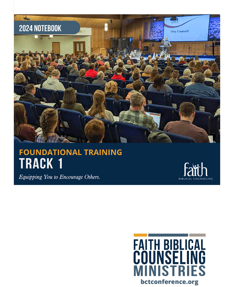 2024 Track 1 (Foundations) Notebook - Biblical Counseling Training Conference