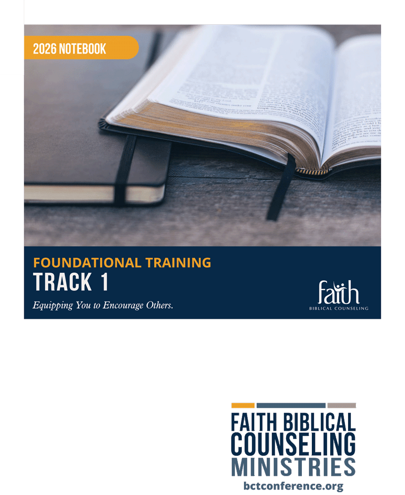 2026 Track 1 (Foundations) Notebook - Biblical Counseling Training Conference