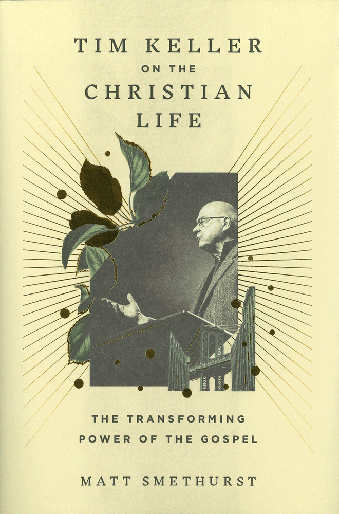Tim Keller on the Christian Life