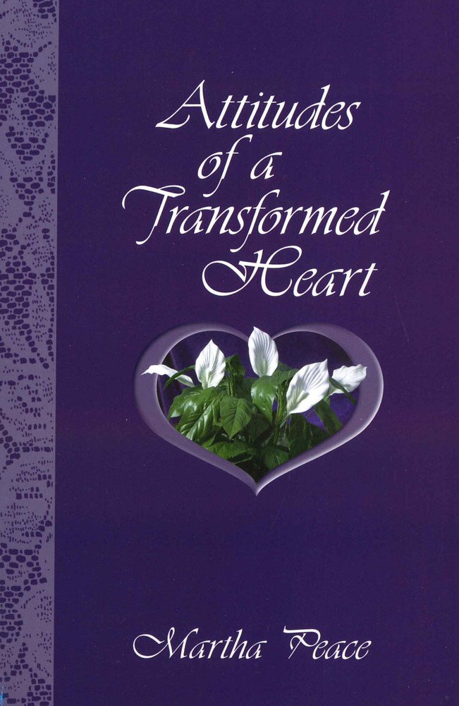 Attitudes of a Transformed Heart