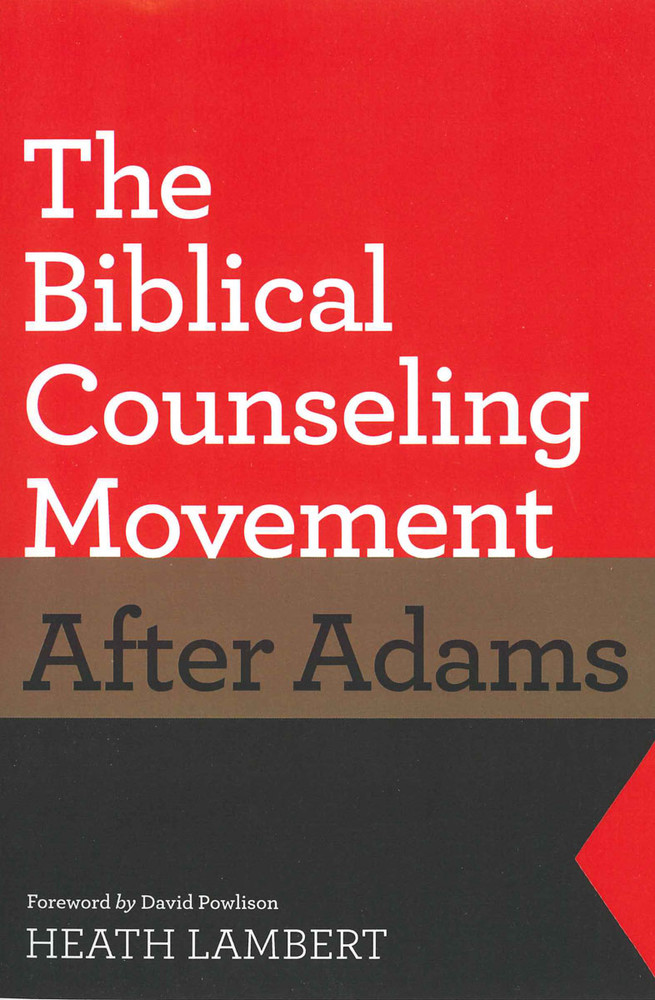 Biblical Counseling Movement after Adams eBook