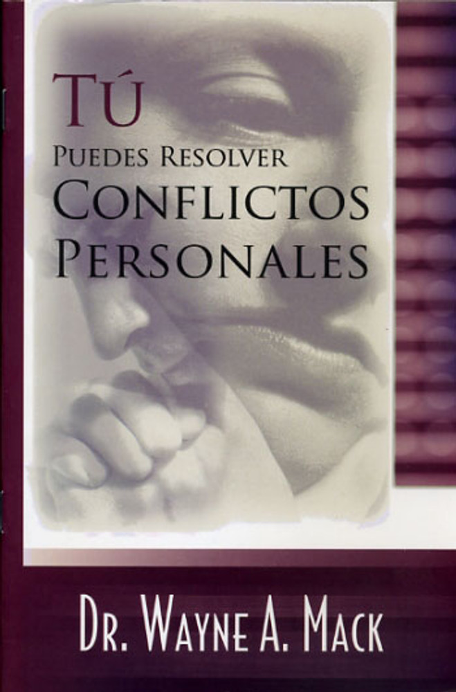 Tu Puedes Resolver Conflictos Personales (You Can Resolve Personal Conflicts)