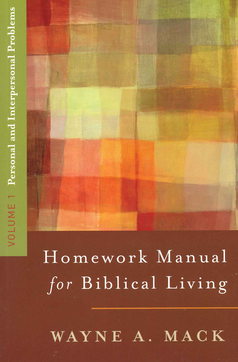 Homework Manual For Biblical Living Volume 1 Faith Resources