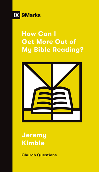 How Can I Get More Out of My Bible Reading? eBook