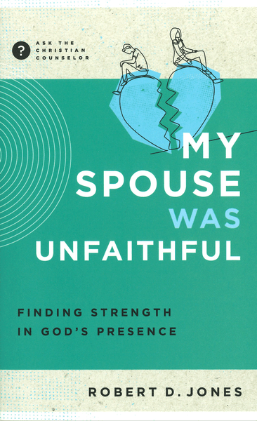 My Spouse Was Unfaithful