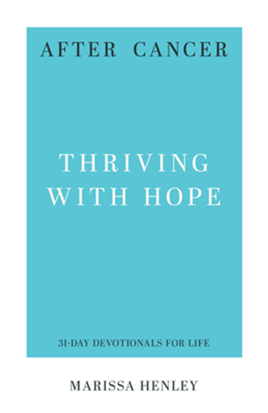 After Cancer: Thriving with Hope