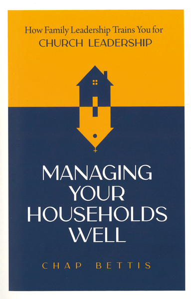 Managing Your Households Well