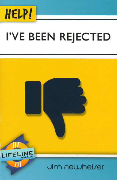 Help! I've Been Rejected