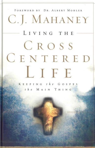 Living the Cross Centered Life