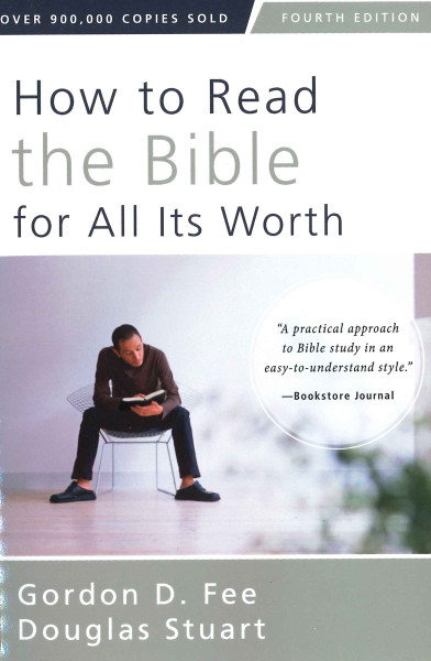 How to Read the Bible for All Its Worth - 4th edition