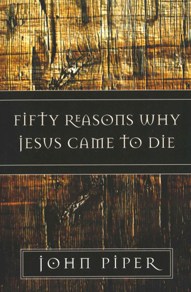 Fifty Reasons Why Jesus Came to Die eBook