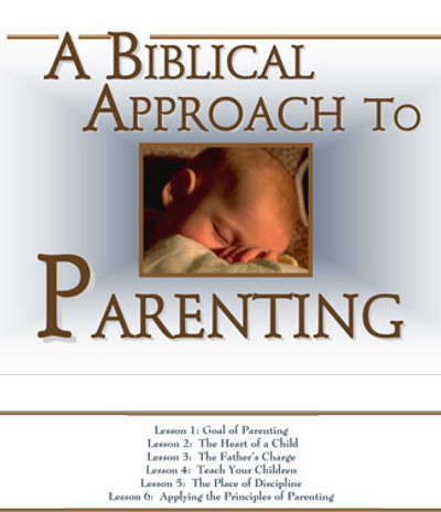 Biblical Approach to Parenting - Downloadable PDF