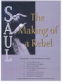 Saul:  The Making of a Rebel