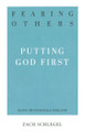 Fearing Others: Putting God First