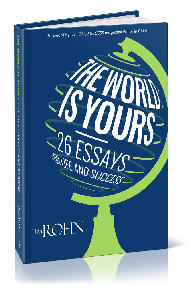 The World is Yours: 26 Essays on Life and Success by Jim Rohn